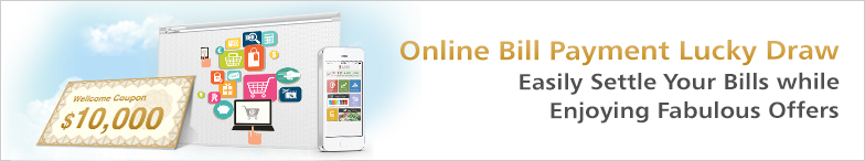 Online Bill Payment Lucky Draw  Easily Settle Your Bills while Enjoying Fabulous Offers